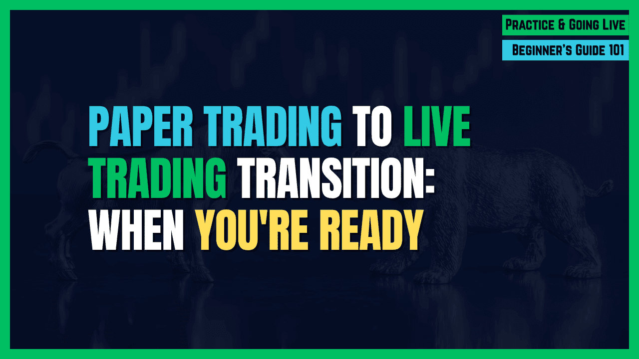 The Paper-to-Live Transition — When You're Ready and How to Do It Safely
