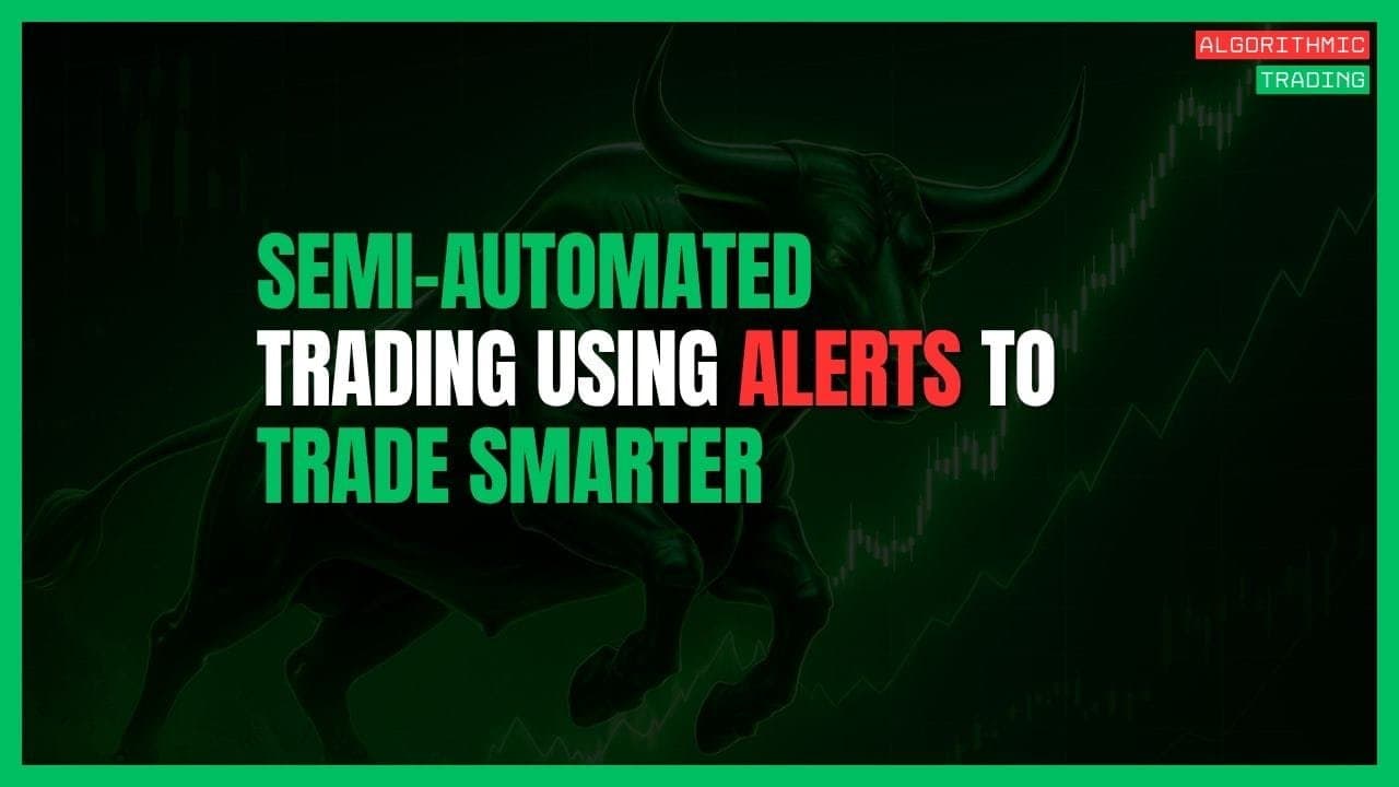 Semi-Automated Trading: The Sweet Spot Between Manual and Full Auto