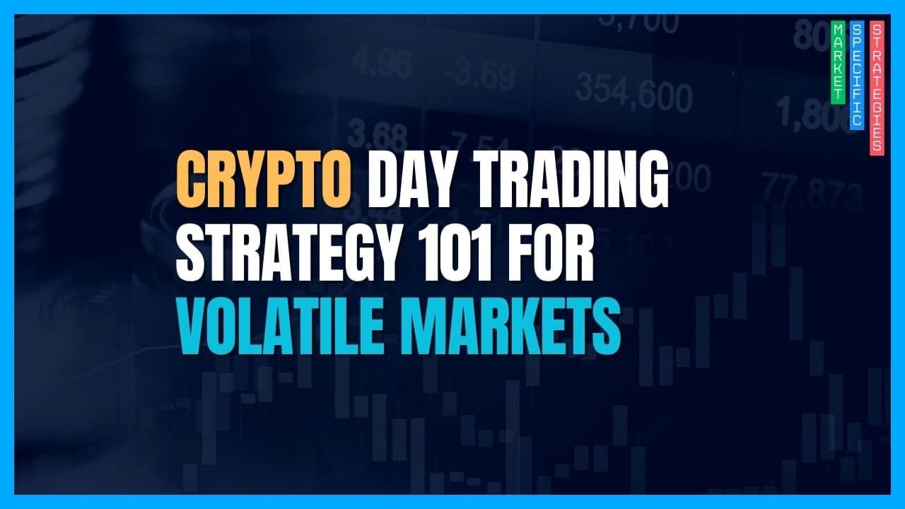 Crypto Day Trading 101: A Strategy for Volatile Markets