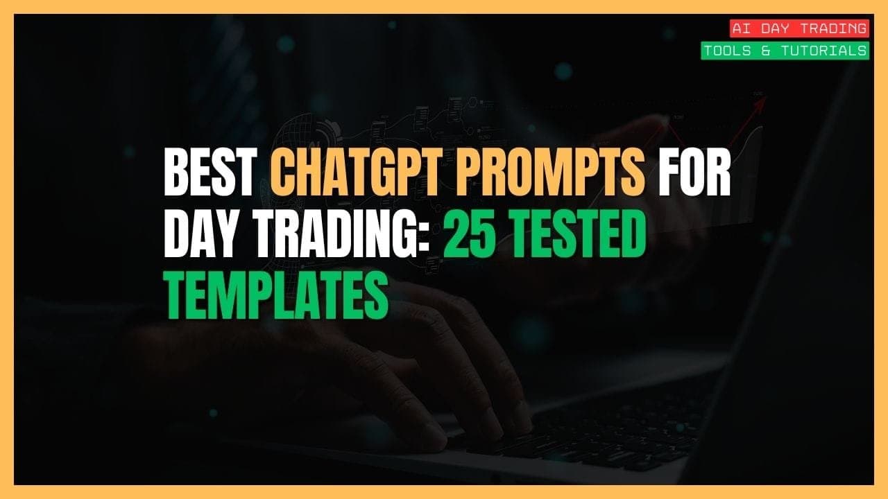 The Best ChatGPT Prompts for Day Trading (Tested by Pro Traders)