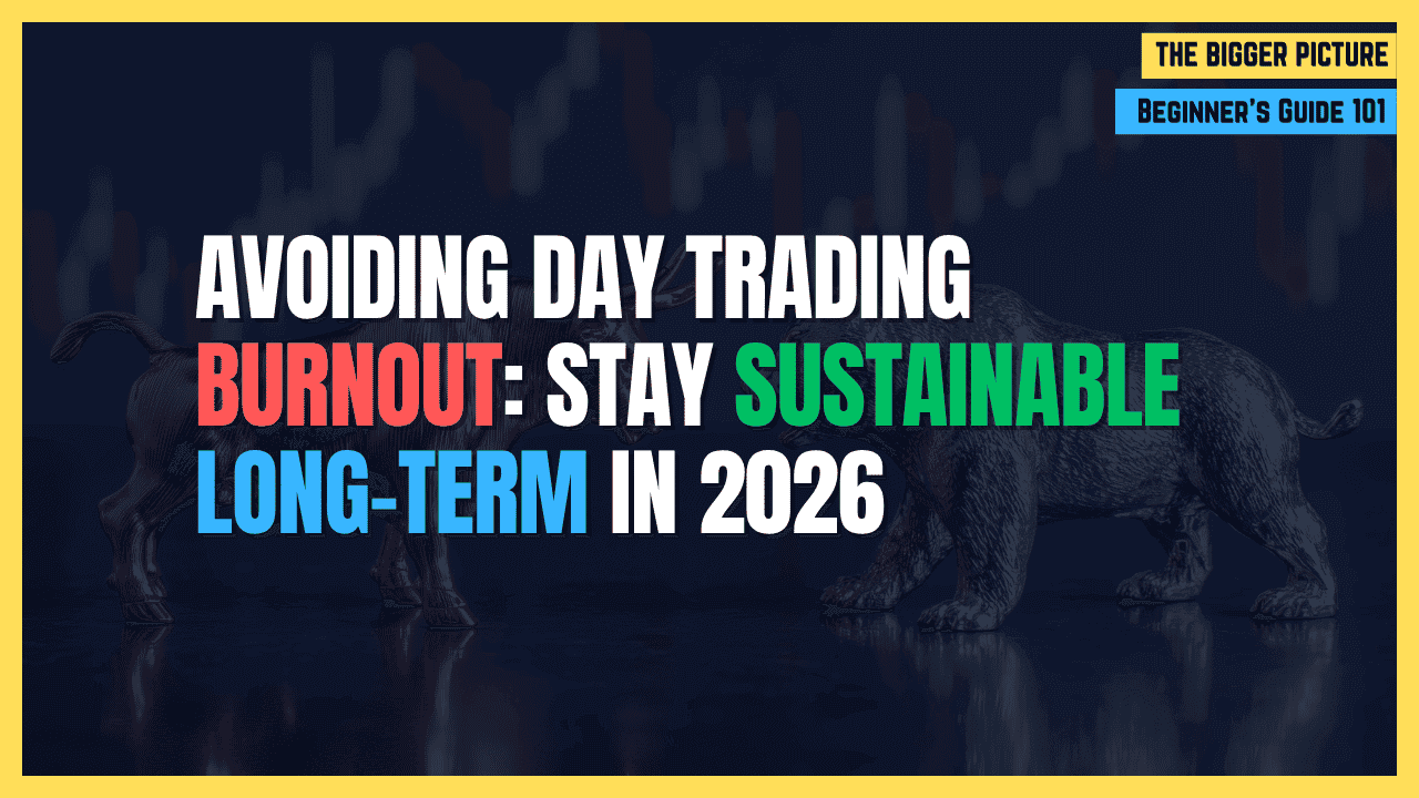 Avoiding Burnout: How to Keep Day Trading Sustainable Long-Term