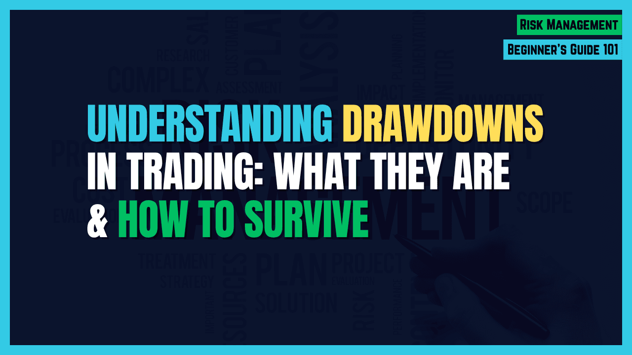 Understanding Drawdowns: What They Are and How to Survive Them