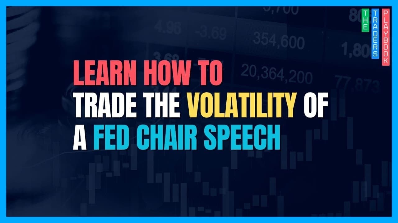 The Trader's Playbook: A Strategy for Trading Fed Chair Speeches
