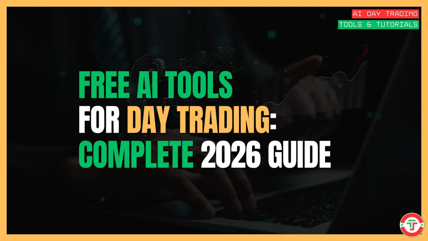 Free AI Tools for Day Trading: The Complete Guide (2026)
