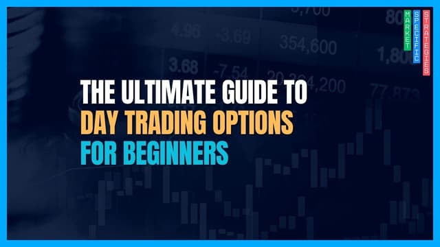 The Ultimate Guide to Day Trading Options for Beginners (2025 ...