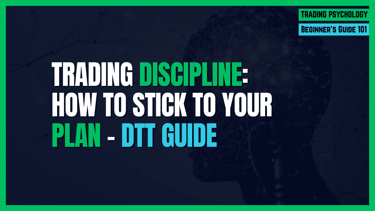 The Power of Discipline: Sticking to Your Trading Plan