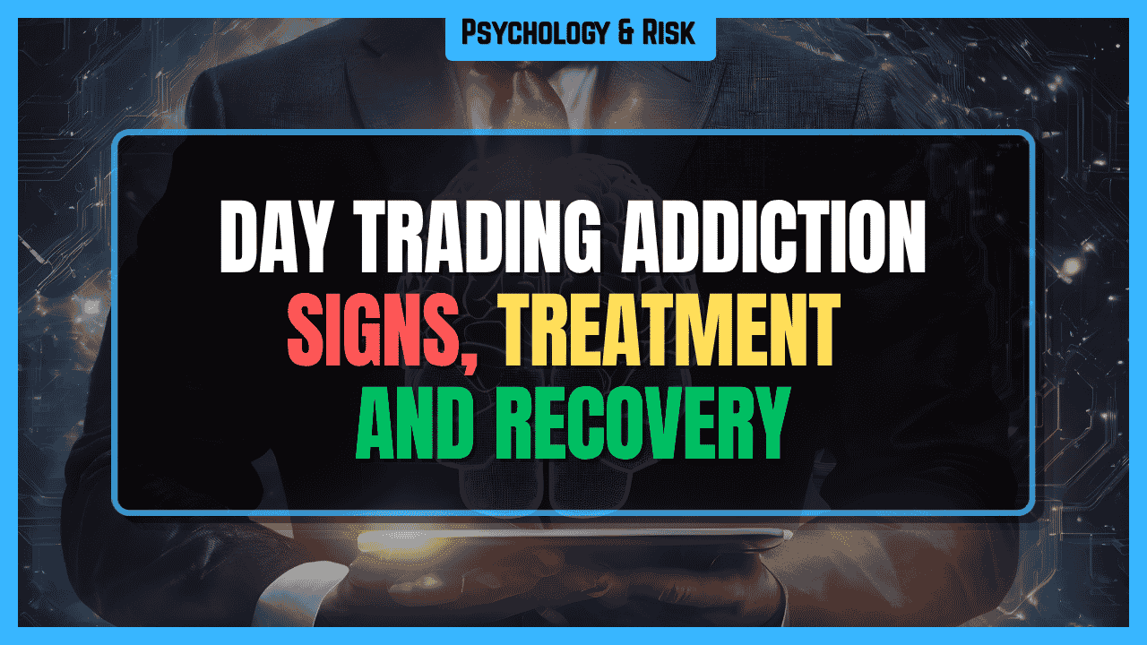 Day Trading Addiction: Signs, Treatment, and Recovery