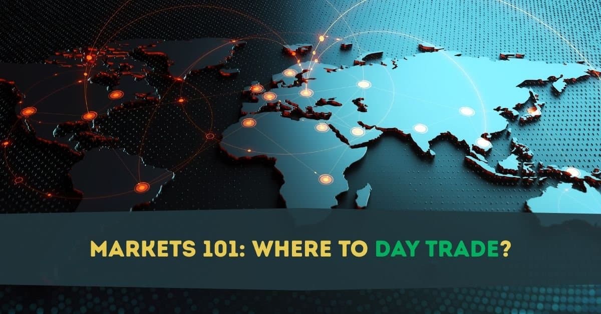 Day Trading Markets: Stocks vs. Forex vs. Futures vs. Crypto