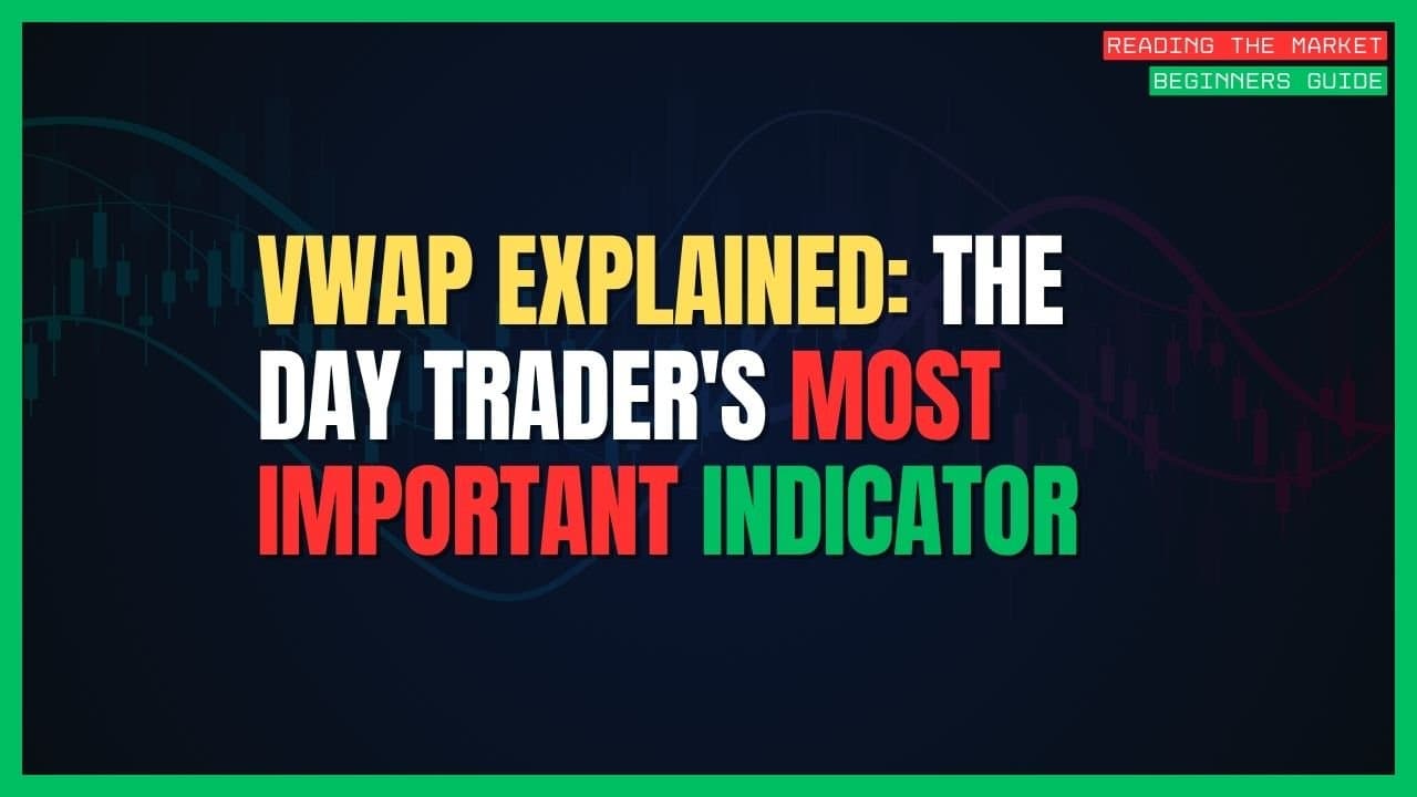 VWAP Explained: The Day Trader's Most Important Indicator