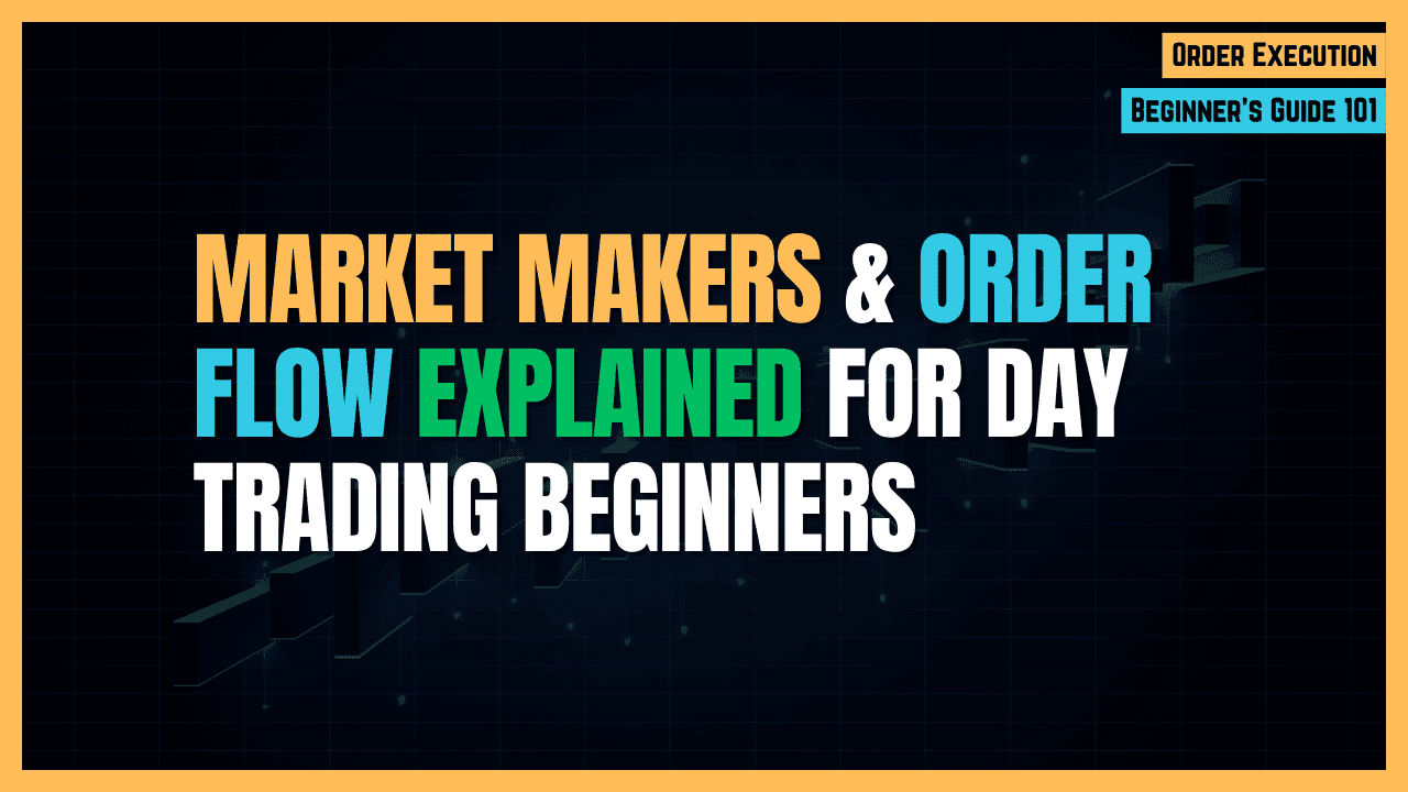 Market Makers & Order Flow: How Your Trade Actually Gets Filled