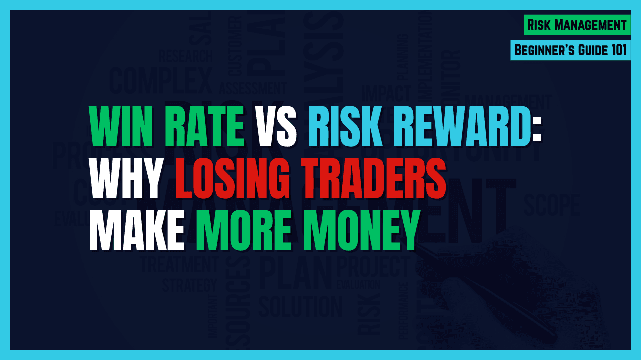 Win Rate vs. Risk/Reward — Why You Don't Need to Win Every Trade