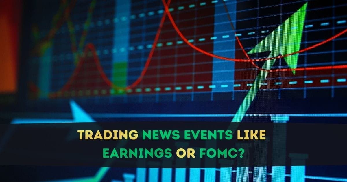 Trading the News & Events: Excitement, Danger, & Why You Should Probably Be Careful