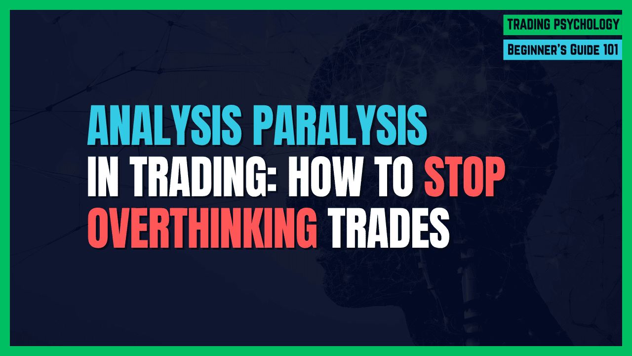 Analysis Paralysis: When Too Much Research Stops You From Trading