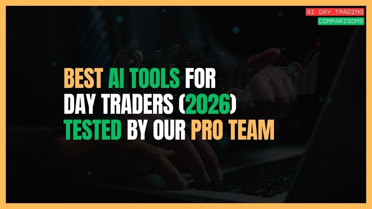 The Best AI Tools for Day Traders (2026)
