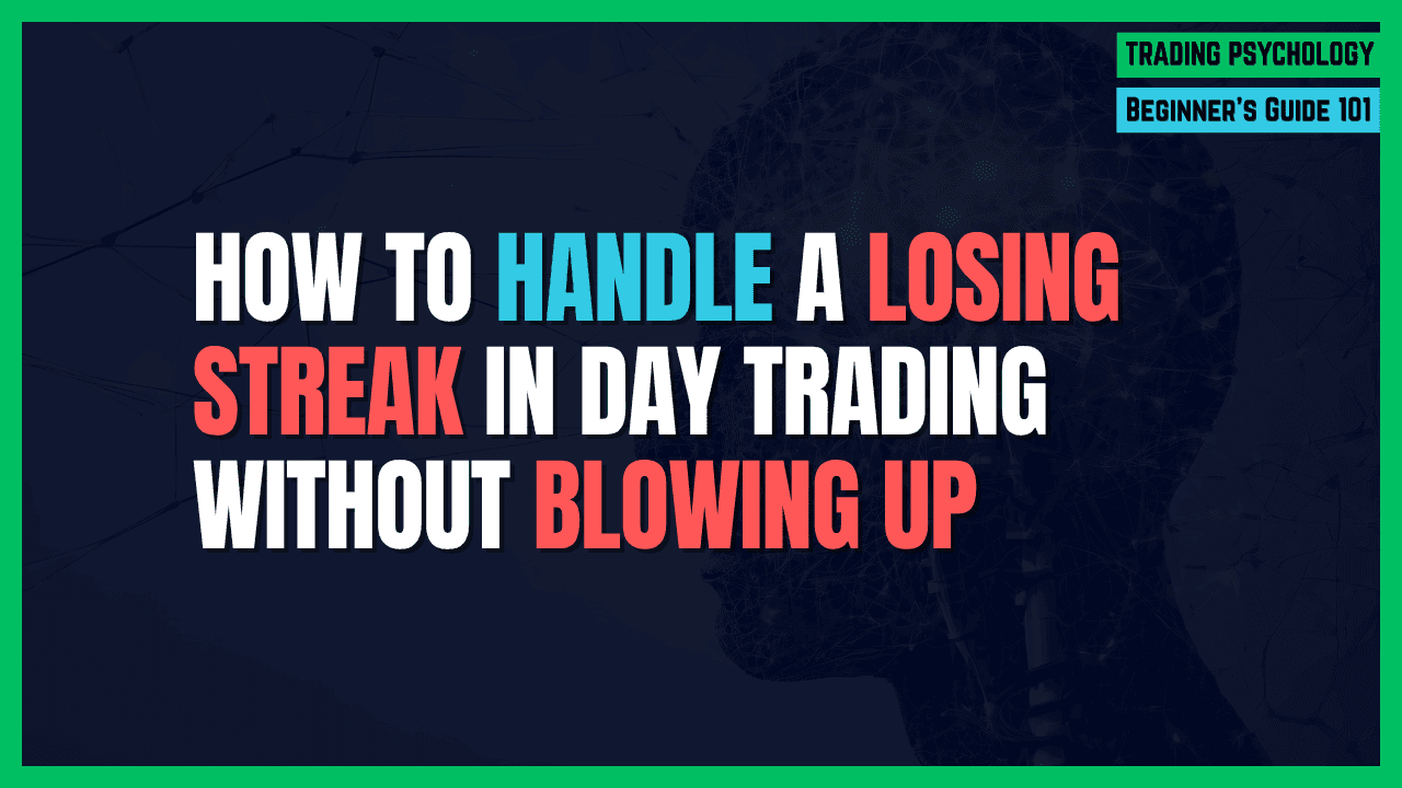 How to Handle a Losing Streak Without Blowing Up Your Account