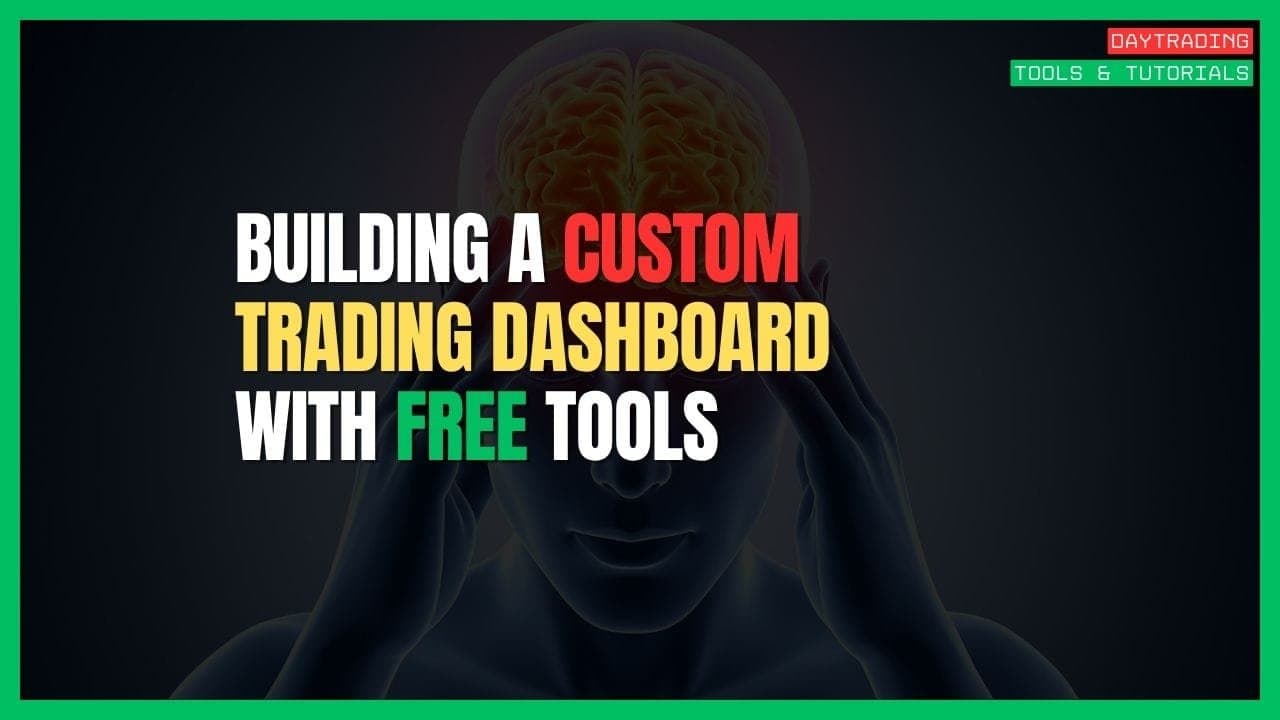 Building a Custom Trading Dashboard with Free Tools