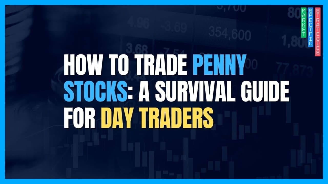 How to Day Trade Penny Stocks: A High-Risk Survival Guide