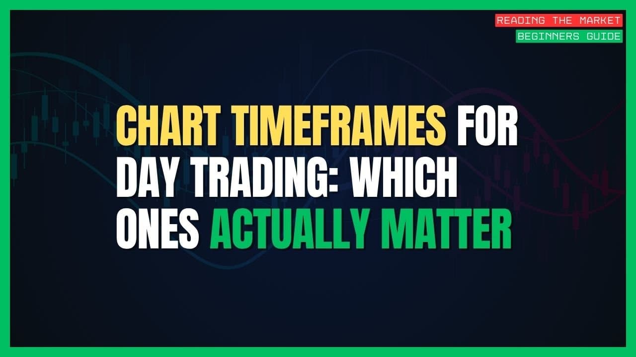 Understanding Chart Timeframes: Which Ones Matter for Day Trading