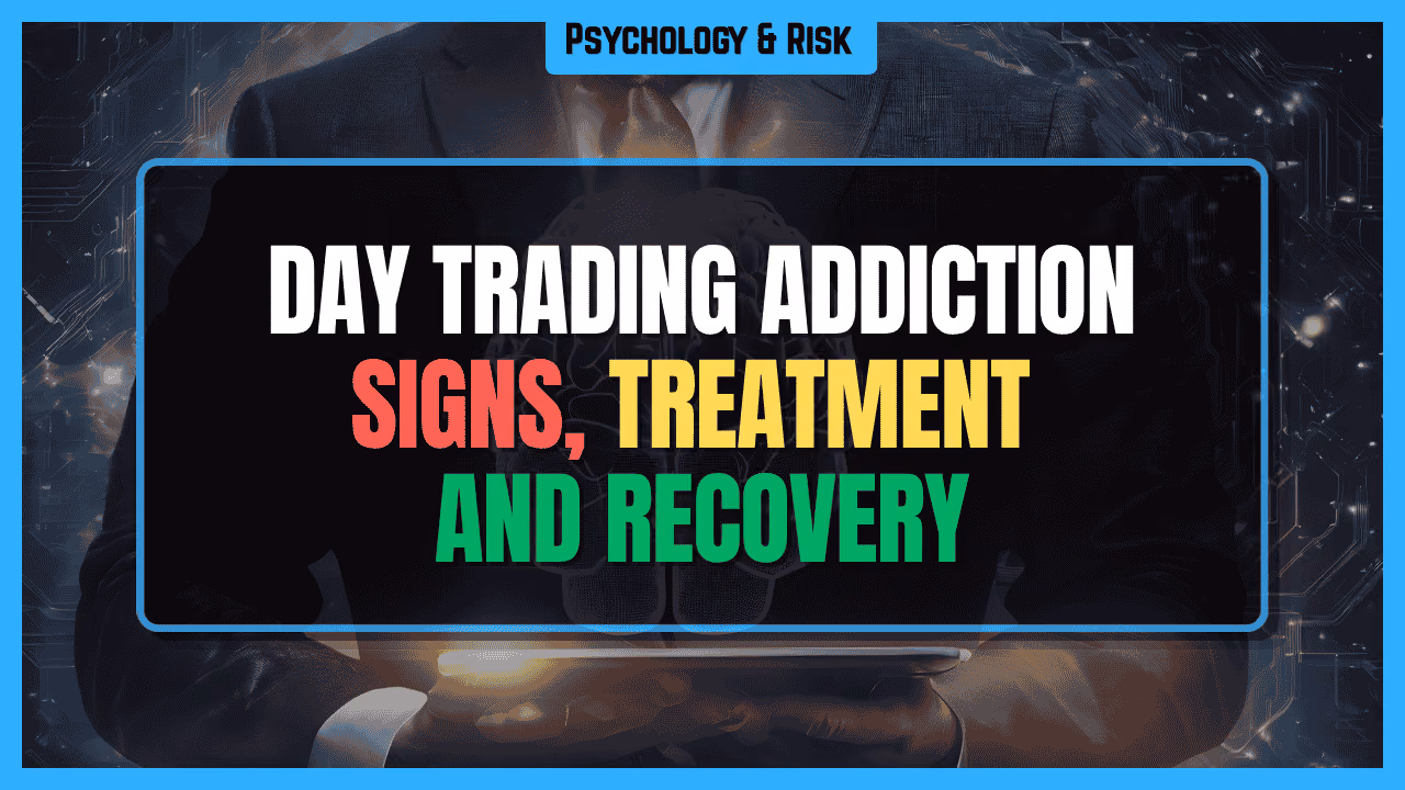 Day Trading Addiction: Signs, Treatment, and Recovery