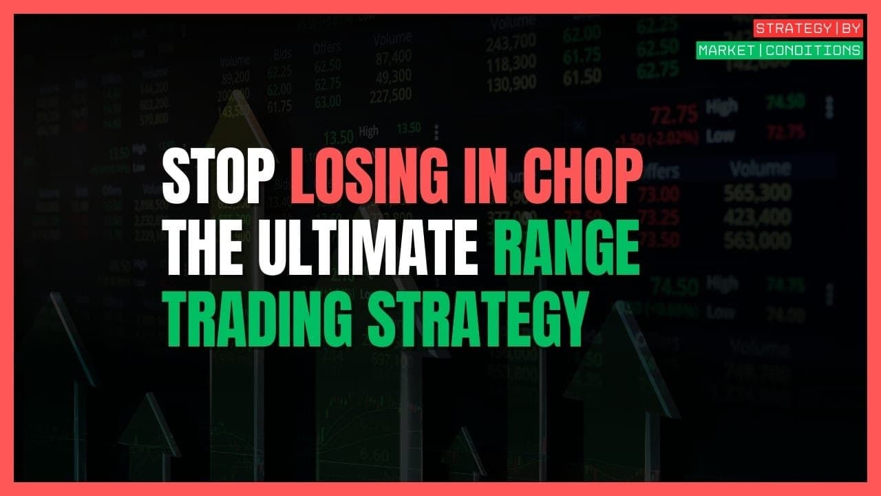 How to Make Money When the Market is Choppy: A Range Trading Playbook