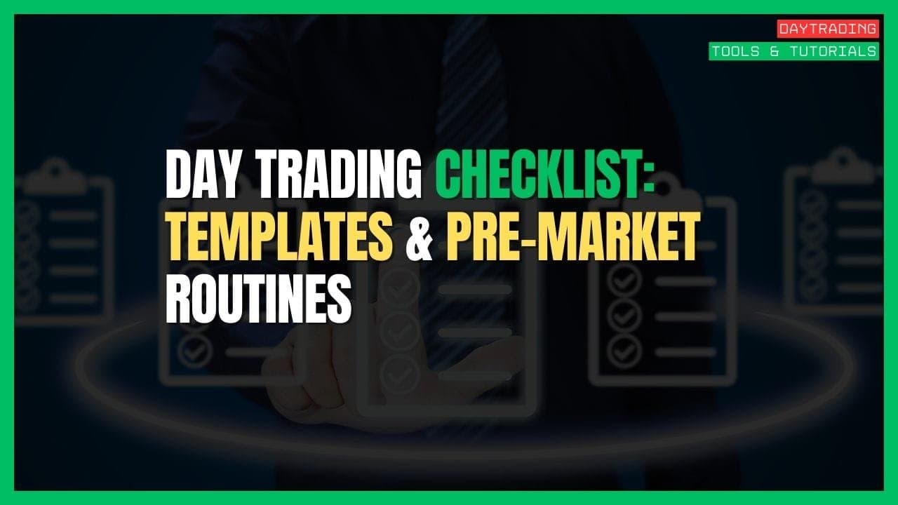 Day Trading Checklist: Templates and Pre-Market Routines That Actually Work