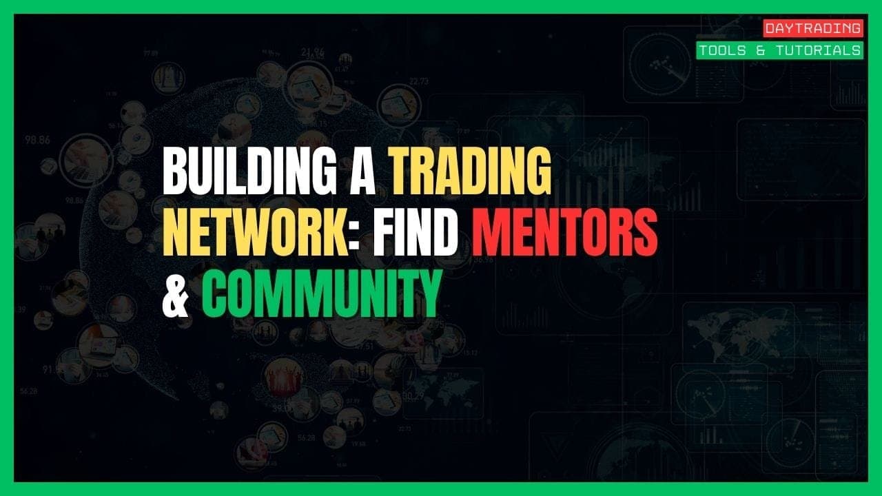 Building a Trading Network: Finding Mentors and Community