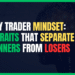 Featured Image for Day Trader Mindset: 6 Traits That Separate Winners from Losers