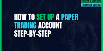 Featured Image for How to Set Up a Paper Trading Account