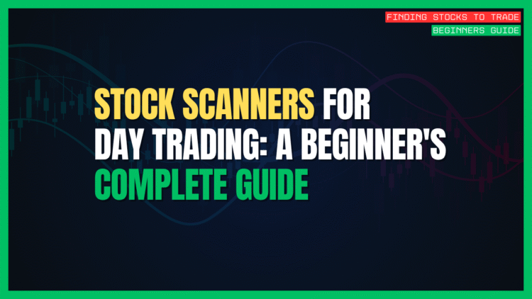 Featured Image for Stock Scanners for Day Trading: A Beginner's Complete Guide