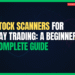 Featured Image for Stock Scanners for Day Trading: A Beginner's Complete Guide