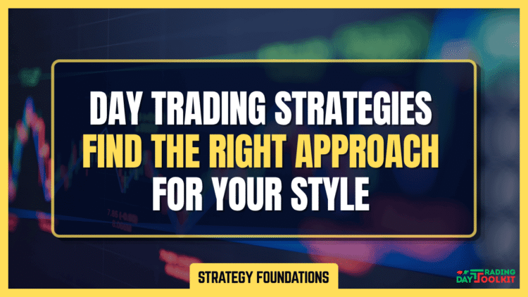 Featured Image for Day Trading Strategies Find the Right Approach