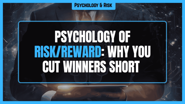 Featured Image for Psychology of Risk/Reward