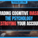 Featured Image for Trading Cognitive Biases