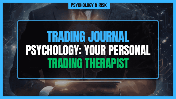 Featured Image for Trading Journal Psychology