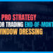 A Pro Strategy for Trading End-of-Month Window Dressing
