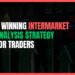 A Winning Intermarket Analysis Strategy for Traders