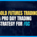 Gold Futures Trading: A Pro Day Trading Strategy for /GC