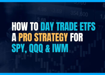 How to Day Trade ETFs: A Pro Strategy for SPY, QQQ & IWM
