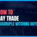 Quadruple Witching Trading Strategy: Our 2025 Playbook