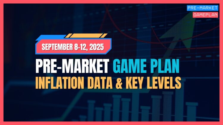 Featured Image for Pre-Market Game Plan: Week of September 8, 2025