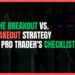 The Breakout vs. Fakeout Strategy: A Pro Trader's Checklist