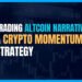 Trading Altcoin Narratives: A Crypto Momentum Strategy