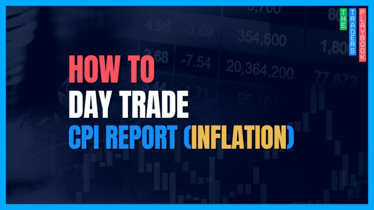 The Trader's Playbook: How to Day Trade the CPI Report (Inflation)
