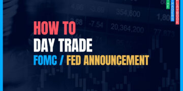 The Trader's Playbook: How to Day Trade an FOMC / Fed Announcement