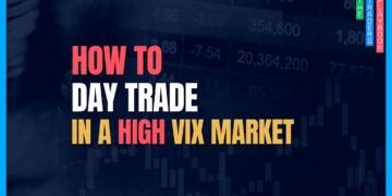 The Trader's Playbook: How to Day Trade in a High VIX Market