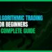 Featured Image for Algorithmic Trading for Beginners: A Complete Guide