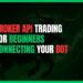 Featured Image for Broker API Trading for Beginners: A Simple Guide to Connecting Your Bot
