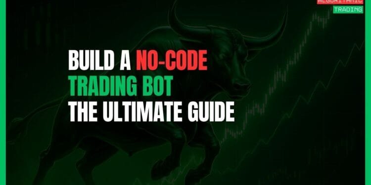 Featured Image for Build a No-Code Trading Bot: The Ultimate Guide