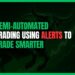 Featured Image for Semi-Automated Trading: Using Alerts to Trade Smarter