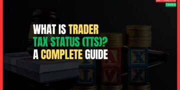 Featured Image for What Is Trader Tax Status (TTS)? A Complete Guide to Qualifying